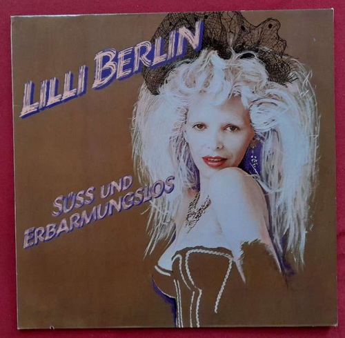 Berlin, Lilli  Süss und Erbarmungslos (LP 33Umin.) 