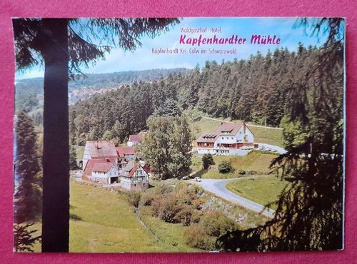   Werbeprospekt / Reiseprospekt Waldgasthof-Hotel Kapfenhardter Mühle, Kapfenhardt Krs. Calw im Schwarzwald 