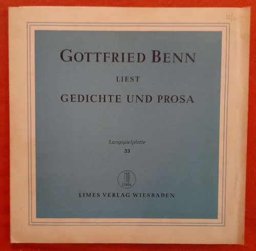 Benn, Gottfried  Gottfried Benn liest Gedichte und Prosa LP 33 1/3 (unbreakable) 10" 