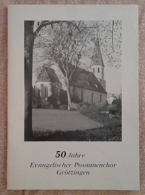   50jähriges Jubiläum des Evangelischen Posaunenchors Grötzingen 1937-1987 