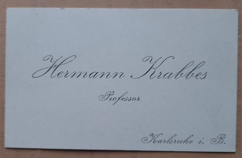 Krabbes, Hermann  Visitenkarte des Hermann Krabbes, Professor Karlsruhe 
