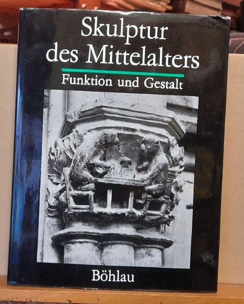 Möbius, Friedrich und Ernst Schubert  2 Titel / 1. Skulptur des Mittelalters (Funktion und Gestalt) 
