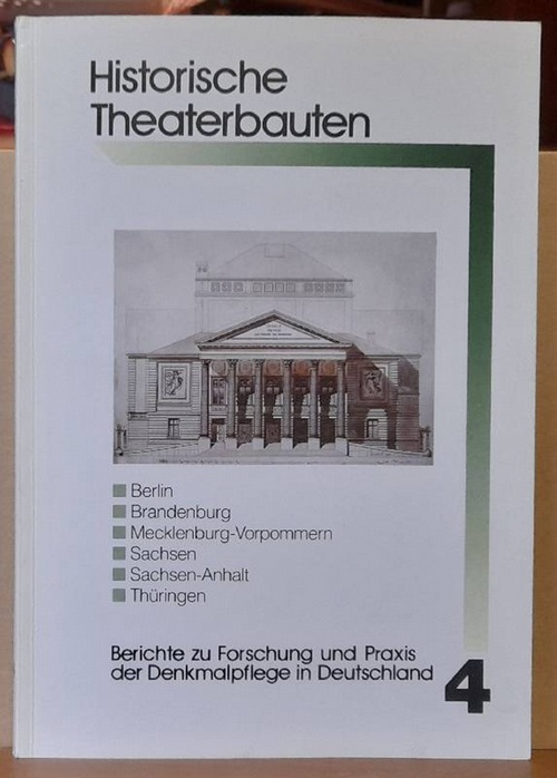 diverse Autoren  Historische Theaterbauten - Ein Katalog - Teil 2: Östliche Bundesländer (Berlin, Brandenburg, Mecklenburg-Vorpommern, Sachsen, Sachsen-Anhalt, Thüringen) 