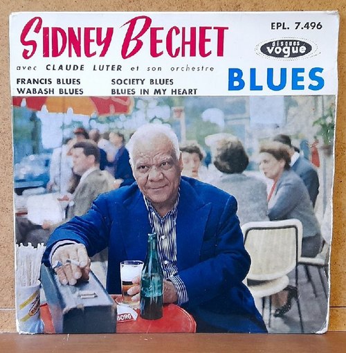 Bechet, Sidney  BLUES (Francis Blues, Wabash Blues, Society Blues, Blues in my heart) 