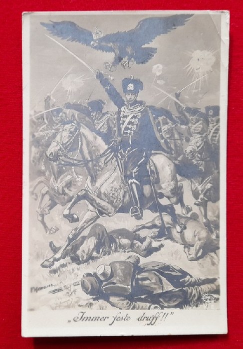   AK Ansichtskarte "Immer feste druff!!" (Künstlerkarte abgebildet 1. Leib-Husaren-Regiment Nr. 1) 