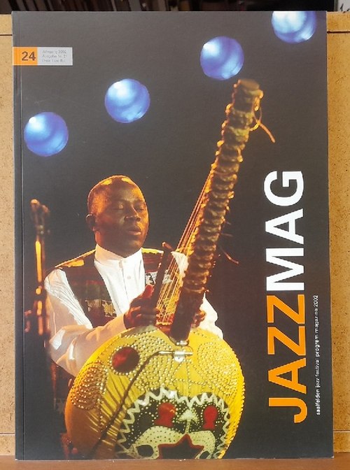 diverse  jazzmag Jahrgang 2002 Ed. Nr. 24 (jazz festival program magazin Saalfelden 2002) 
