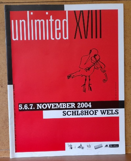 Kulturverein Waschaecht  Programmheft: unlimited XVIII (Alter Schl8chthof Wels 5.-7.11.2004) 
