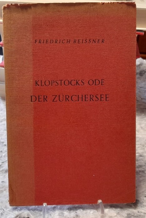 Beissner, Friedrich  Klopstocks Ode. Der Zürchersee (Ein Vortrag) 