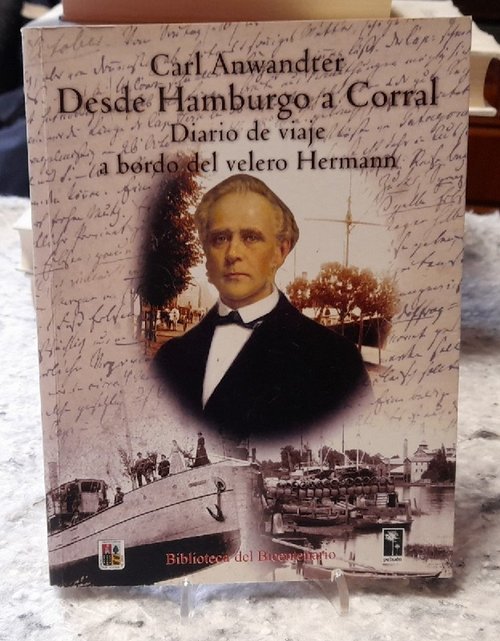 Anwandter, Carl  Desde Hamburgo a Corral (Diario de viaje a bordo del velero Hermann) 
