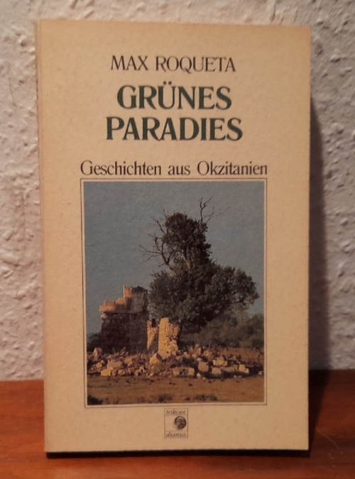 Roqueta, Max  Grünes Paradies (Geschichten aus Okzitanien) 