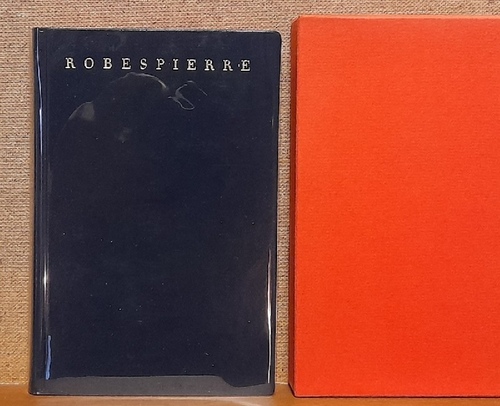 Robespierre, Maximilien  Ausgewählte Texte (Deutsch von Manfred Unruh. Mit einer Einleitung von Carlo Schmid) 