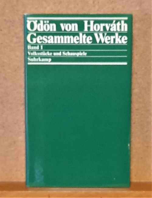 von Horvath, Ödon  Gesammelte Werke. Bd. 1., Volksstücke, Schauspiele 