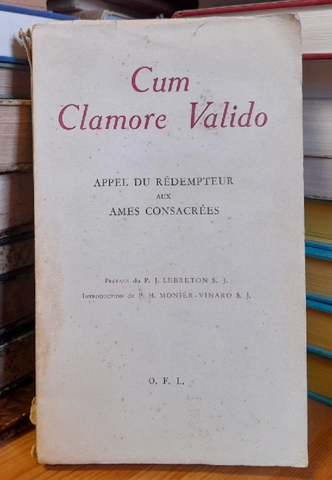 Lebreton, P.J. und P.H. Monier-Vinard  Cum Clamore Valido (Appel du Redempteur aux Ames Consacrees) 