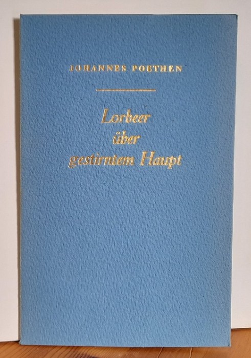 Poethen, Johannes  Lorbeer über gestirntem Haupt (Sechs Gesänge) 