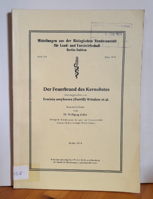 Zeller, Wolfgang Dr.  Der Feuerbrand des Kernobstes Hervorgerufen von Erwinia amylovora (Burrill) Winslow et al.; Sammelreferat) 