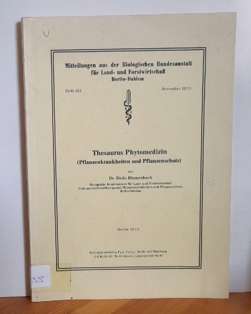 Blumenbach, Dedo Dr.  Thesaurus Phytomedizin (Pflanzenkrankheiten und Pflanzenschutz) 
