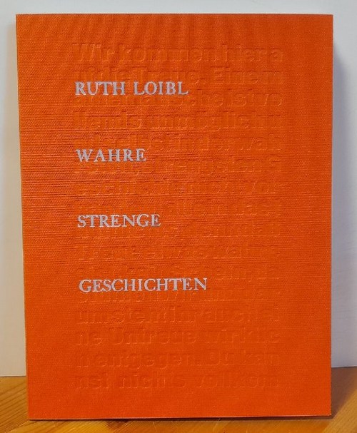 Loibl, Ruth  Wahre strenge Geschichten 