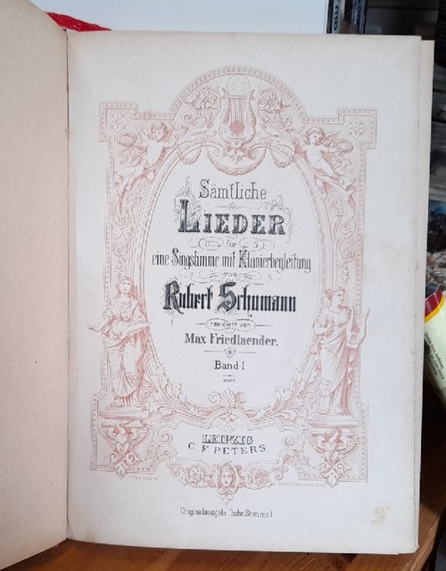 Schumann, Robert  Sämtliche Lieder für eine Singstimme mit Klavierbegleitung Band I (1) (Ausgabe für Hohe Stimme) (Rev. v. Max Friedländer) 