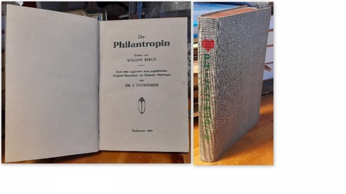 Birch, William  Die Philantropin (Nach dem englischen noch ungedruckten Original-Manuskript ins Deutsche übertragen von Dr. F. Steinröder) 