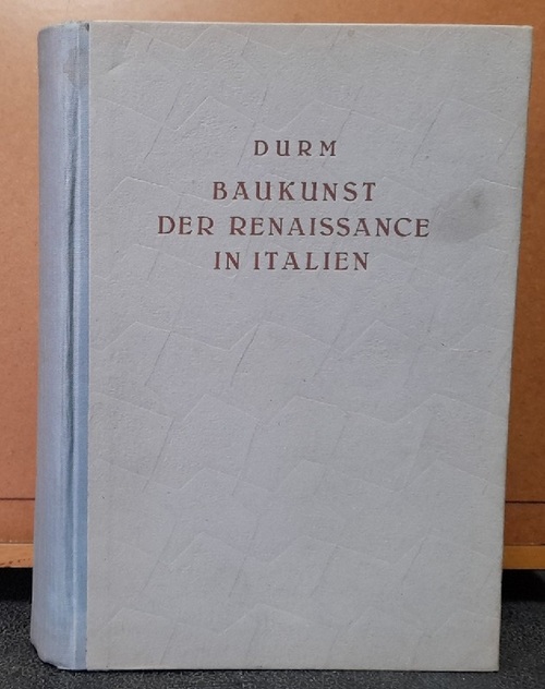 Durm, Josef  Die Baukunst der Renaissance in Italien 