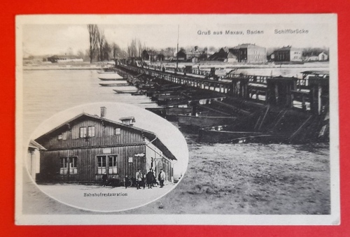   Ansichtskarte AK Gruß aus Maxau, Baden. Schiffbrücke und Bahnhofrestauration 