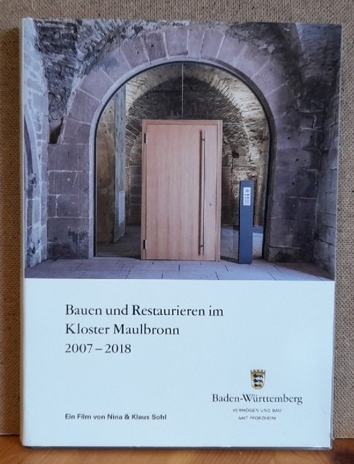 Sohl, Nina & Klaus  Bauen und Restaurieren im Kloster Maulbronn 2007-2018 (Film) 