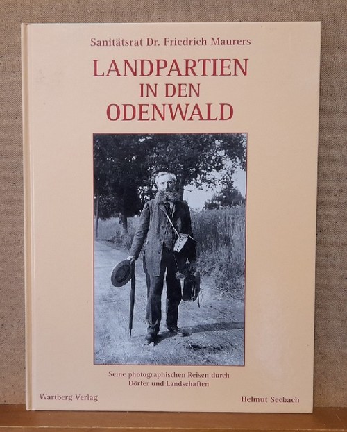 Seebach, Helmut  Landpartien in den Odenwald (Seine photografische Reise durch Dörfer und Landschaften) 