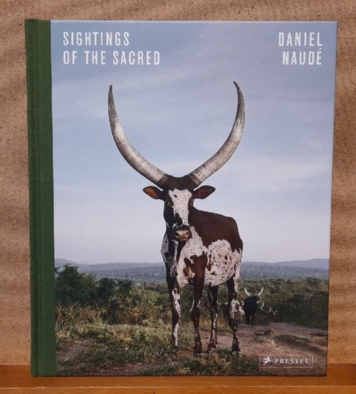 Naude, Daniel  Sightings of the Sacred (Cattle in Uganda, Madagascar and India) 