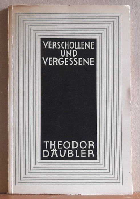 Däubler, Theodor und Hanns Ulbricht  Theodor Däubler. Eine Einführung in sein Werk und eine Auswahl 