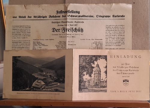 Schwarzwaldverein  Einladung zur Feier des 50jährigen Bestehens der Ortsgruppe Karlsruhe des Schwarzwaldvereins vom 3. bis 6. Juni 1937 + Theaterprogramm zur Aufführung des "Der Freischütz" v. 4. Juni 1937 zu diesem Jubiläum 