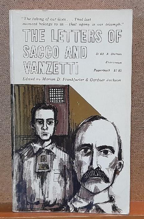 Frankfurter, Marion D. und Gardner Jackson  The Letters of Sacco And Vanzetti 