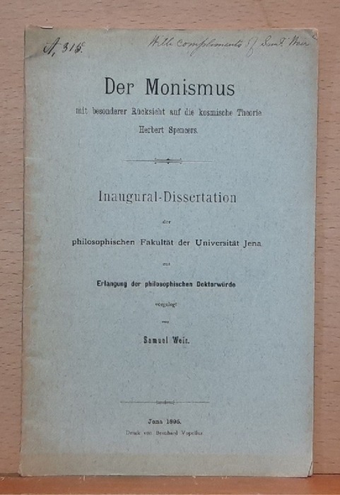 Weir, Samuel  Der Monismus mit besonderer Rücksicht auf die kosmische Theorie Herbert Spencers (Inaugural-Dissertation) 