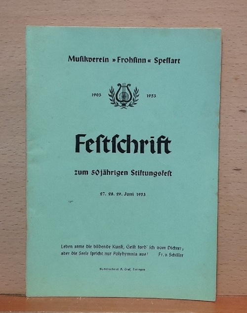   Festschrift zum 50jährigen Stiftungsfest 27., 28. und 29. Juni 1953 (Musikverein "Frohsinn" Spessart 1903-1953) 