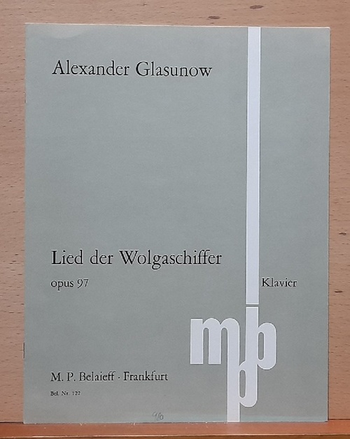 Glasunow, Alexander  Lied der Wolgaschiffer Opus 97 für Klavier / Song of the Boatmen for Piano 