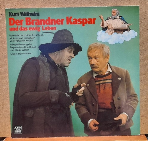 Wilhelm, Kurt (Musik) und Franz von Kobell  Der Brandner Kaspar und das ewig' Leben 2LP 33 U/min. 