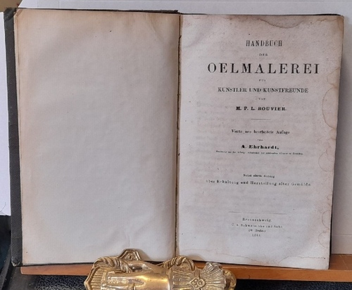 Bouvier, M.P.L.  Handbuch der Oelmalerei für Künstler und Kunstfreunde 