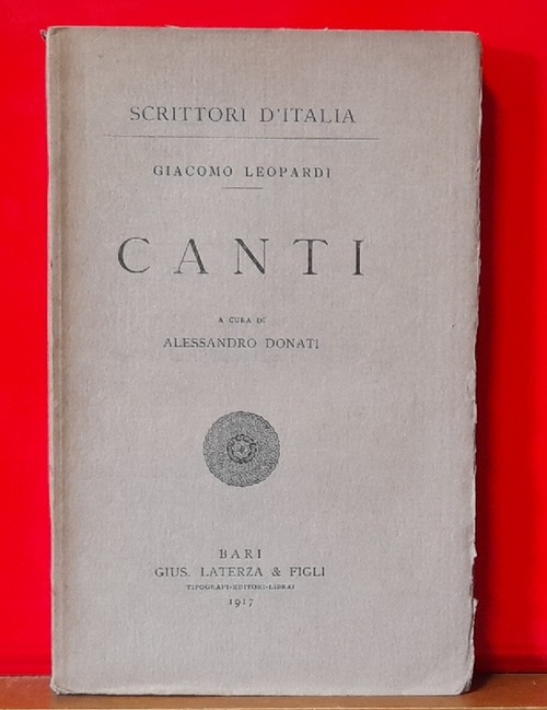 Leopardi, Giacomo  Canti (A Cura di Alessandro Donati) 