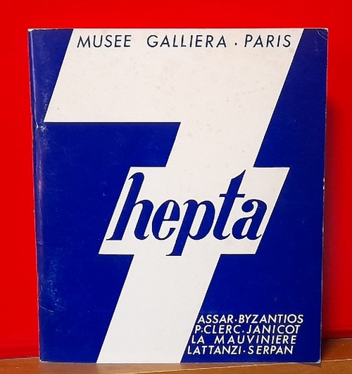 diverse  Catalogue "hepta". Exposition du 14 Decembre 1967 au 11 Janvier 1968 (Peintures de Nasser Assar, Byzantios, P. Clerc, Janicot, La Mauviniere, Lattanzi, Serpan) 