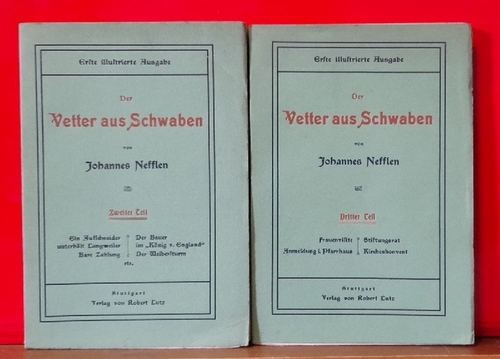 Nefflen, Johannes  Der Vetter aus Schwaben zweiter und dritter (2.+3.) Teil (Sittenbilder aus Alt-Württemberg) 
