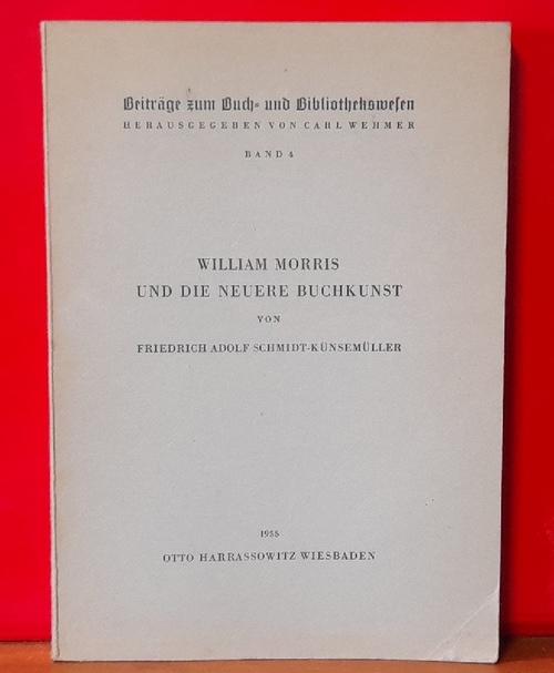 Schmidt-Künsemüller, Friedrich Adolf  William Morris und die neuere Buchkunst 