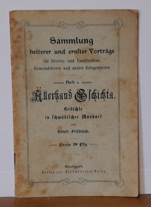 Fröhlich, Ernst  Ällerhand G'schichta (Gedichte in schwäbischer Mundart) 