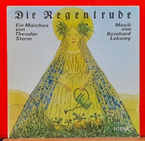 Storm, Theodor und Reinhard (Musik) Lakomy  Die Regentrude (Ein Märchen) LP 33 U/min. 