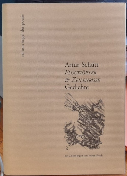 Schütt, Artur (Hg.)  Flugwörter & Zeilenrisse (Gedichte mit Zeichnungen von Jochen Frisch) 