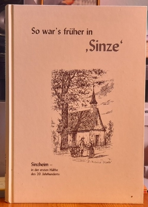   So war's früher in "Sinze" (Sinzheim in der ersten Hälfte des 20. Jahrhunderts : Fotos, Dokumentationen und Beiträge zur Ortsgeschichte, vorwiegend aus der ersten Hälfte des 20. Jahrhunderts) 