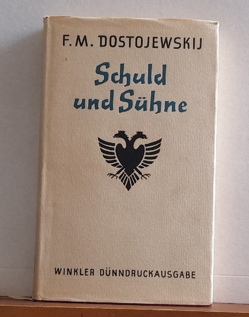 Dostojewskij, F.M.  Schuld und Sühne (Aus dem Russischen von Richard Hoffmann) 