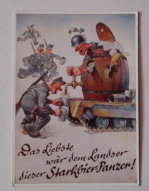   Ansichtskarte AK Humoristische Landserkarte mit Spruch "Das Liebste wär dem Landser dieser Starkbier-Panzer!" 