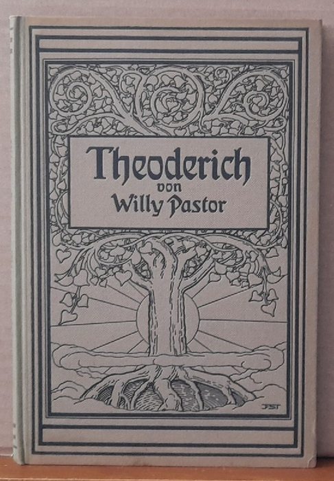 Pastor, Willy  Theoderich (Im Leben, in der Kunst, im Ruhm) 