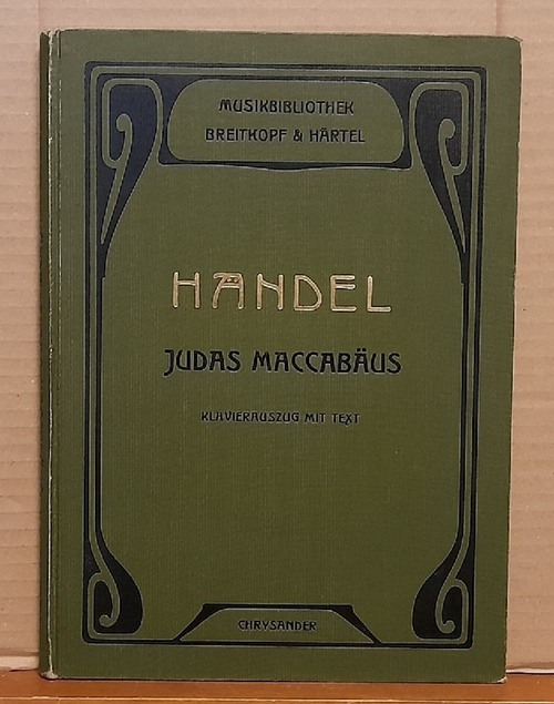 Händel, Georg Friedrich  Judas Maccabäus. Oratorium von Händel (Klavier-Auszug nach der Neugestaltung von Friedrich Chrysander) 