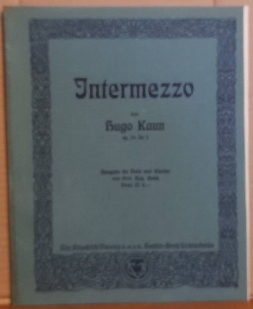 Kaun, Hugo  Intermezzo Op. 76 No. 3 (Ausgabe für Viola und Klavier v. Prof. Aug. Gentz) 