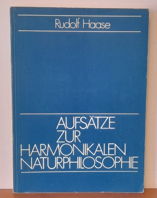 Haase, Rudolf  Aufsätze zur harmonikalen Naturphilosophie 